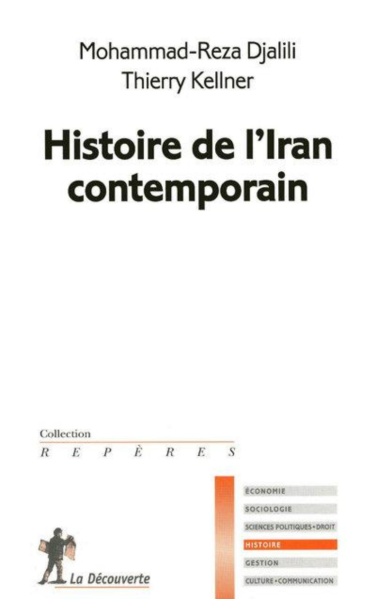 HISTOIRE DE L-IRAN CONTEMPORAIN - DJALILI/KELLNER - LA DECOUVERTE