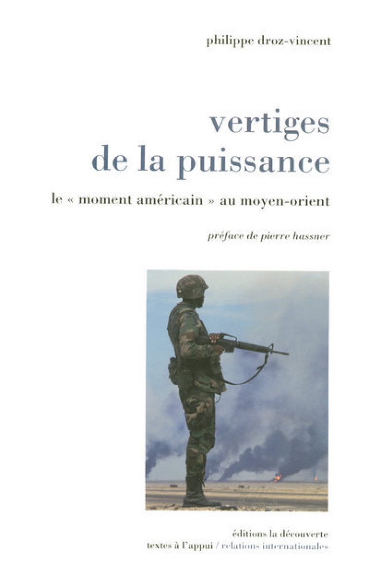 VERTIGES DE LA PUISSANCE - Philippe Droz-Vincent - LA DECOUVERTE