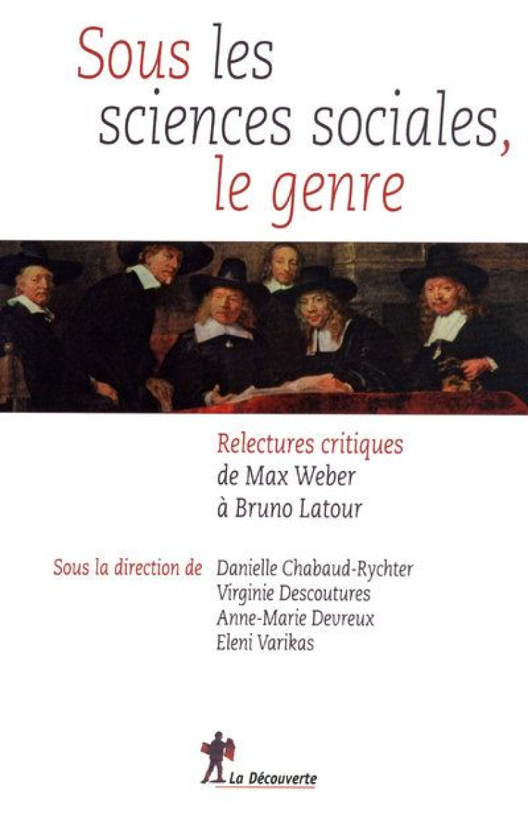 SOUS LES SCIENCES SOCIALES, LE GENRE - CHABAUD-RYCHTER - LA DECOUVERTE