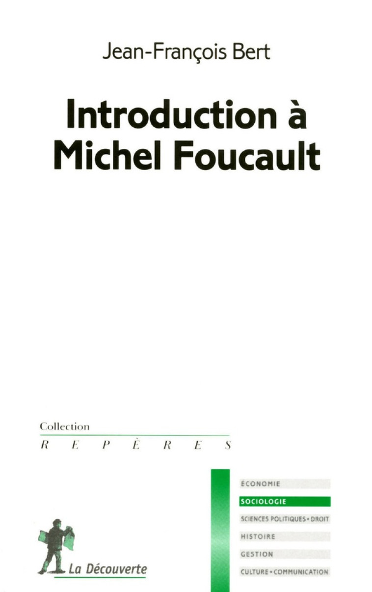 INTRODUCTION A MICHEL FOUCAULT - BERT JEAN-FRANCOIS - LA DECOUVERTE