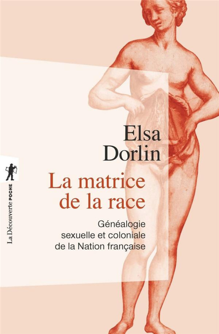 LA MATRICE DE LA RACE - DORLIN/SCOTT - LA DECOUVERTE