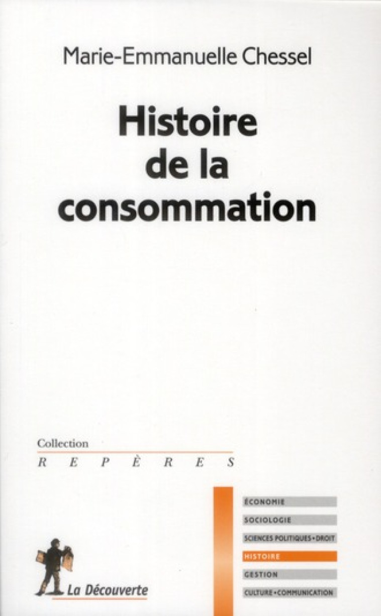 HISTOIRE DE LA CONSOMMATION - CHESSEL M-E. - LA DECOUVERTE