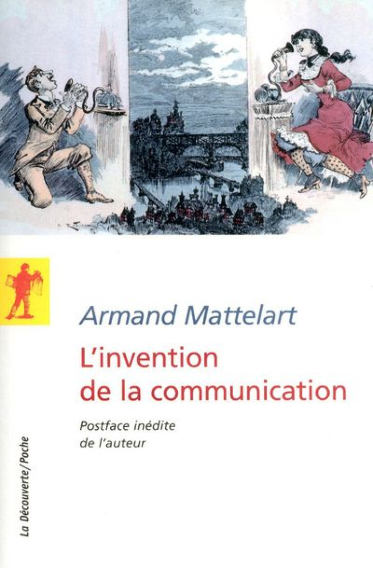 L-INVENTION DE LA COMMUNICATION - MATTELART ARMAND - LA DECOUVERTE