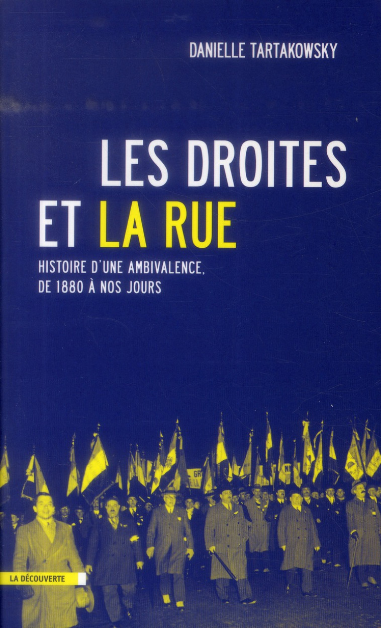 LES DROITES ET LA RUE - TARTAKOWSKY DANIELLE - La Découverte