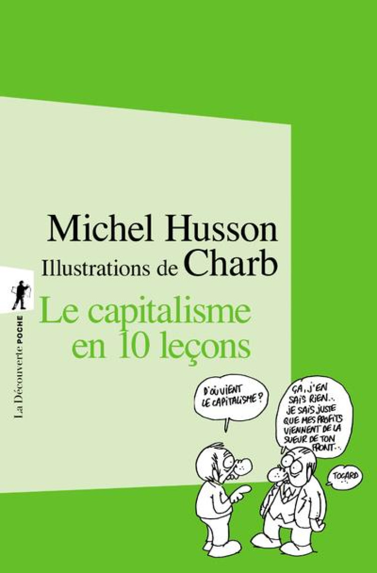 LE CAPITALISME EN 10 LECONS - HUSSON/CHARB - La Découverte