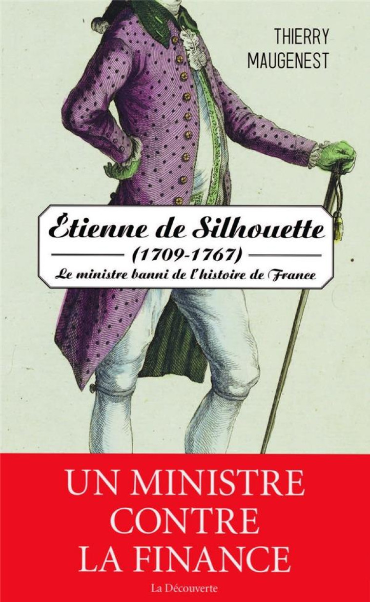 ETIENNE DE SILHOUETTE (1709-1767) - MAUGENEST THIERRY - LA DECOUVERTE