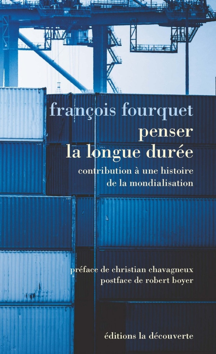 PENSER LA LONGUE DUREE - FOURQUET/BOYER - LA DECOUVERTE