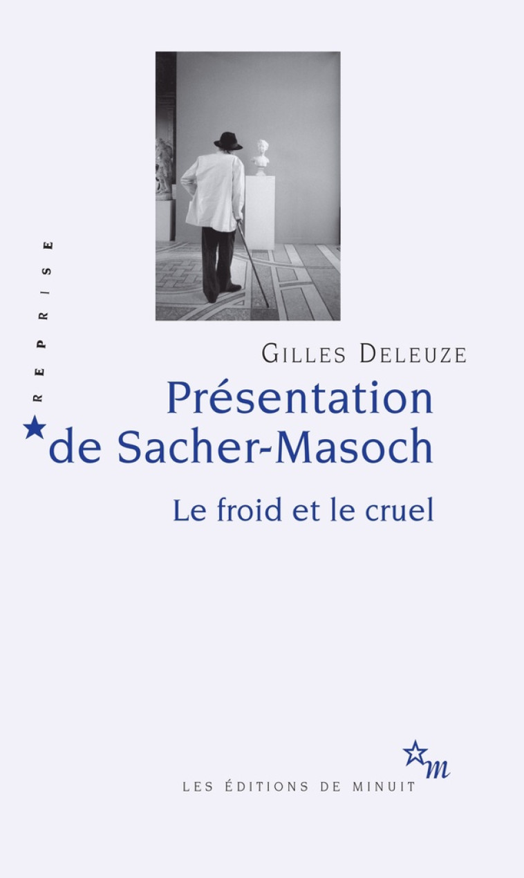 PRESENTATION DE SACHER MASOCH : LE FROID ET LE CRUEL - DELEUZE GILLES - MINUIT