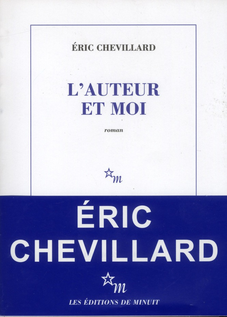 L-AUTEUR ET MOI - CHEVILLARD ERIC - MINUIT