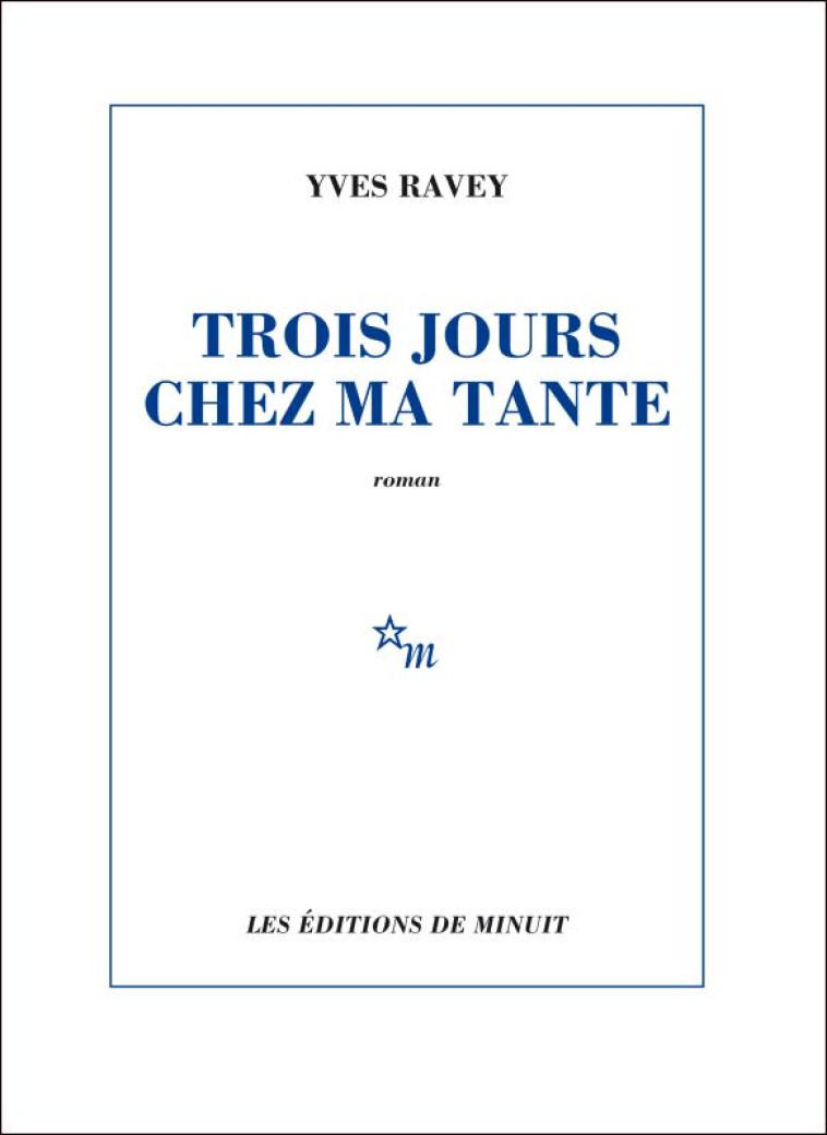 TROIS JOURS CHEZ MA TANTE - RAVEY YVES - Minuit