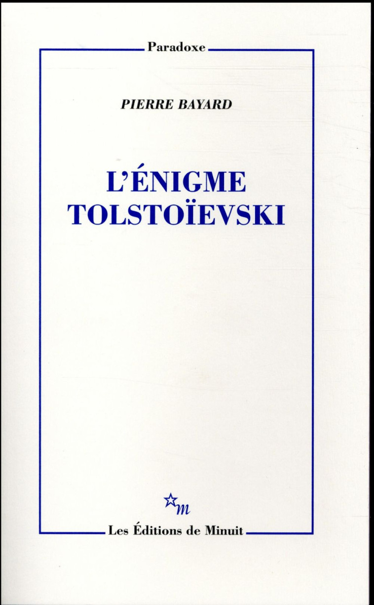 L-ENIGME TOLSTOIEVSKI - BAYARD PIERRE - Minuit