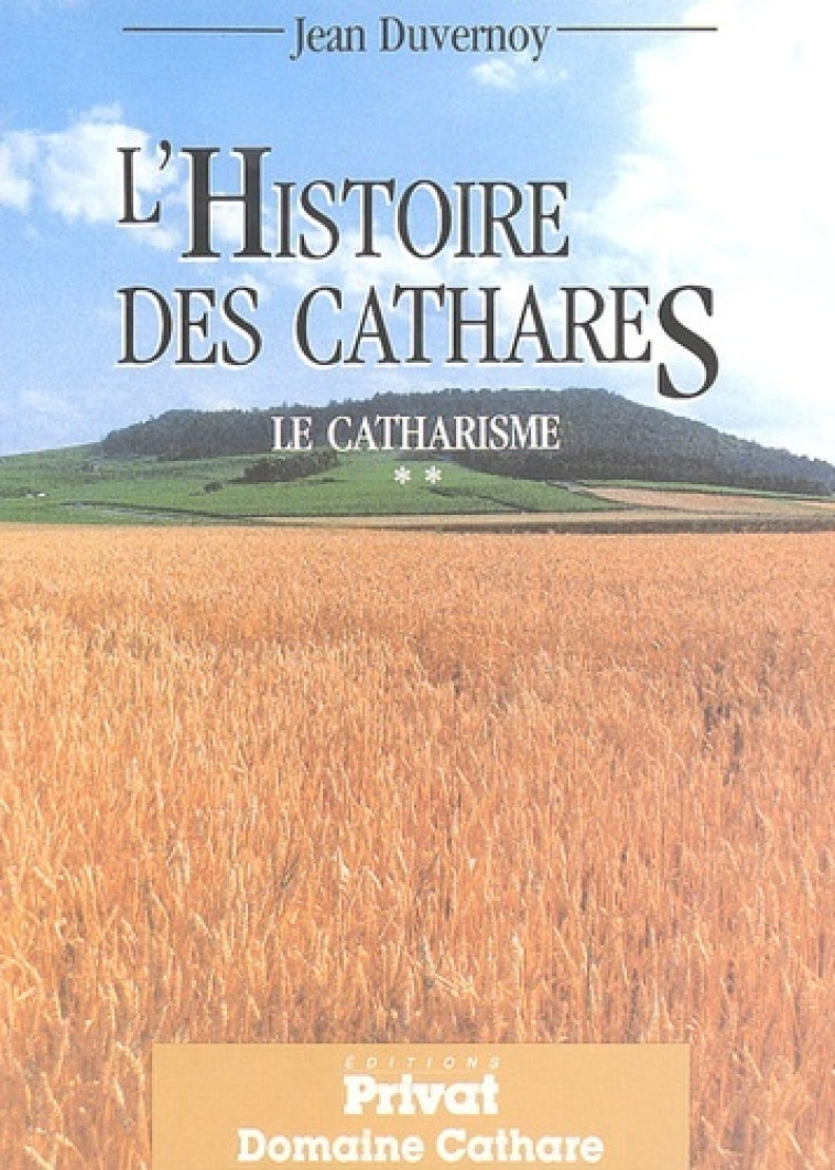 HISTOIRE DES CATHARES NED - J DUVERNOY, J DUVERNOY - PRIVAT