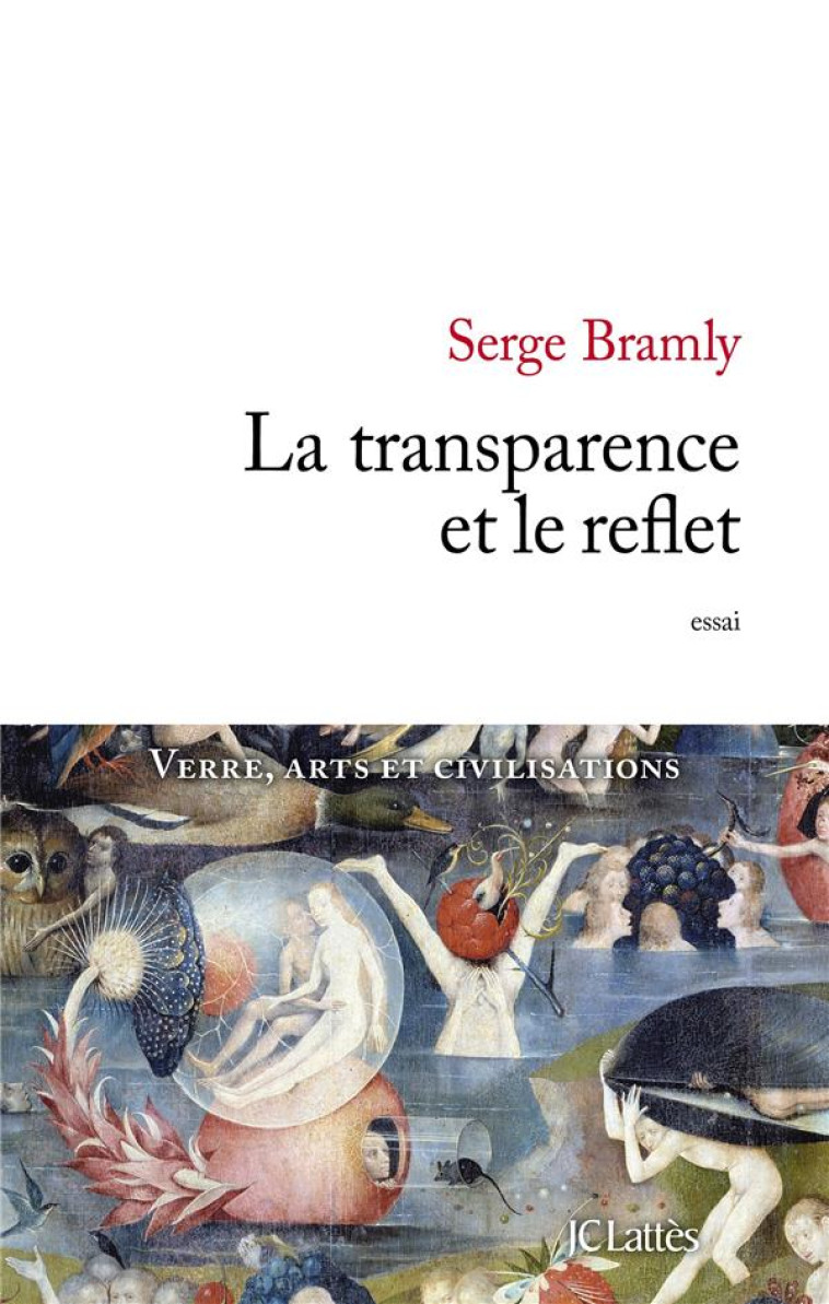 LA TRANSPARENCE ET LE REFLET - BRAMLY SERGE - Lattès