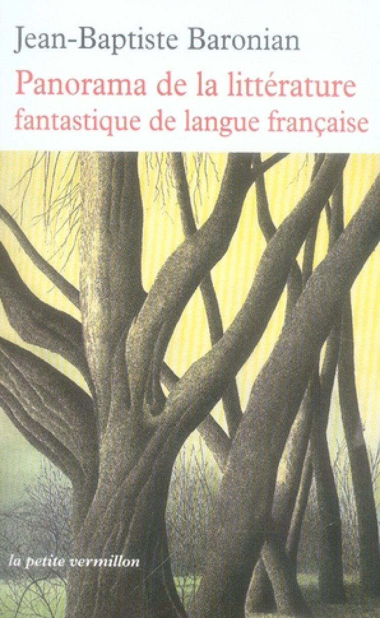 PANORAMA DE LA LITTERATURE FANTASTIQUE DE LANGUE FRANCAISE - DES ORIGINES A DEMAIN - BARONIAN J-B. - TABLE RONDE