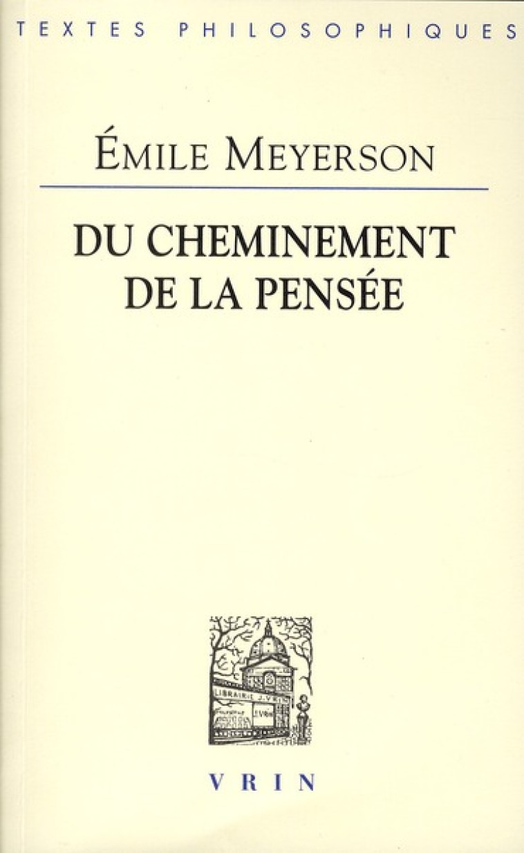 DU CHEMINEMENT DE LA PENSEE - MEYERSON - VRIN