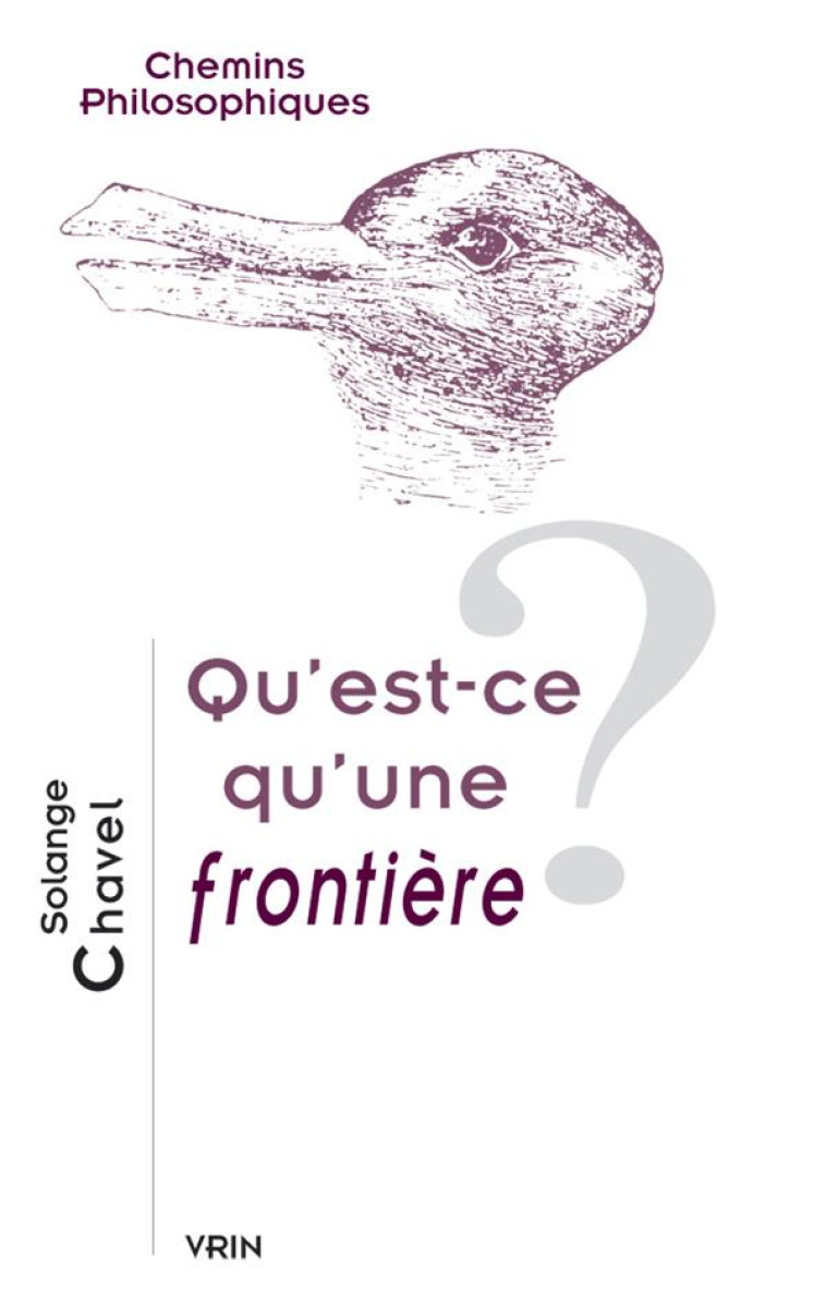 QU-EST-CE QU-UNE FRONTIERE? - CHAVEL SOLANGE - VRIN