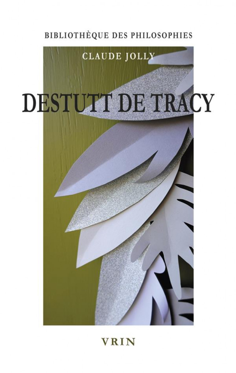 DESTUTT DE TRACY - L-IDEOLOGIE RATIONNELLE - JOLLY CLAUDE - VRIN