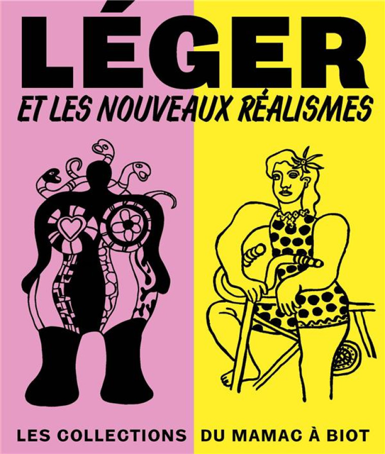 LEGER ET LES NOUVEAUX REALISMES. LES COLLECTIONS DU MAMAC A BIOT - DOPFFER/GUTTIEREZ - RMN