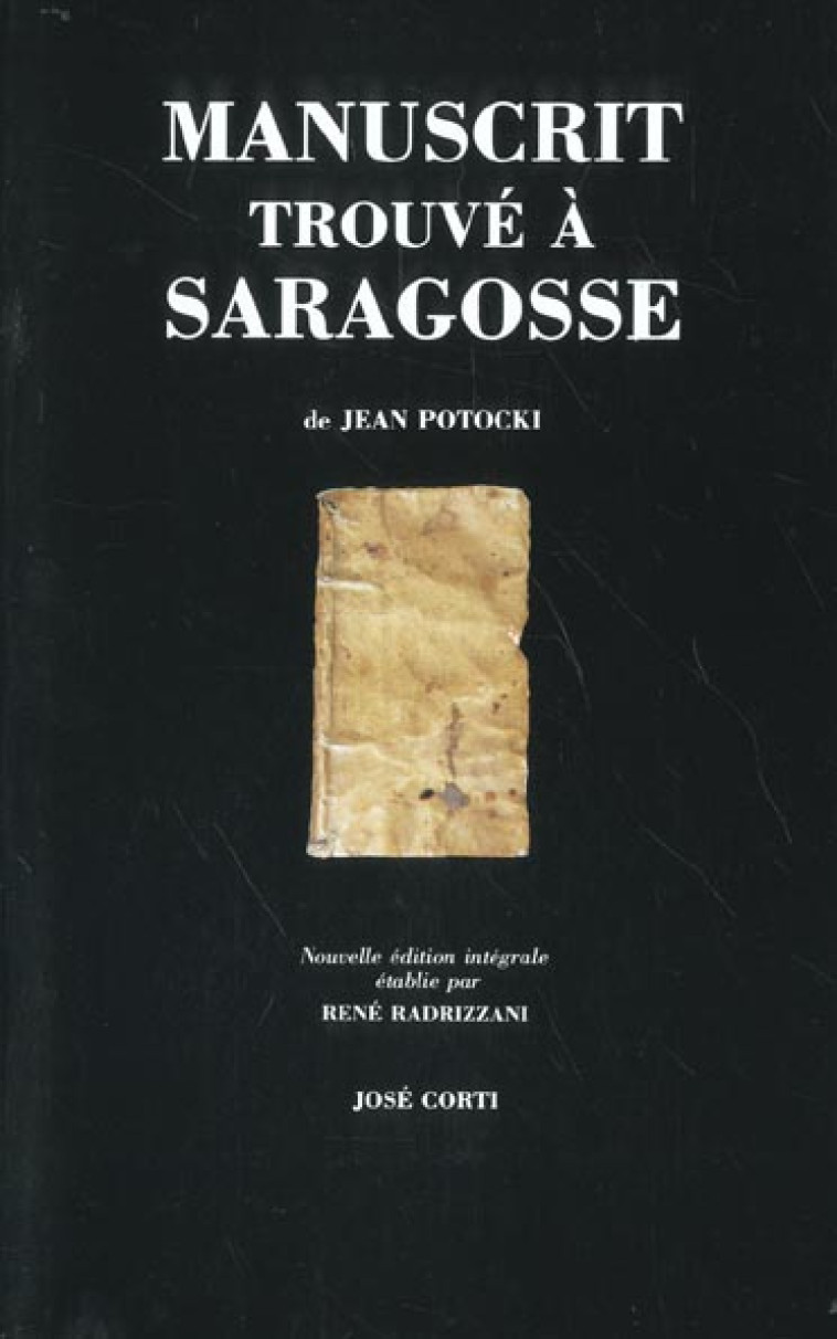 MANUSCRIT TROUVE A SARAGOSSE - POTOCKI JAN - CORTI