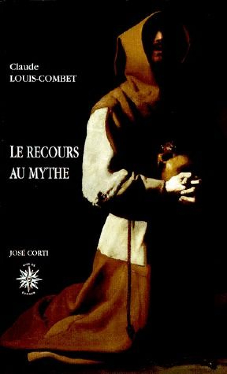 RECOURS AU MYTHE - LOUIS-COMBET CLAUDE - CORTI