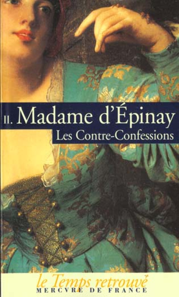 LES CONTRE-CONFESSIONS - VOL02 - HISTOIRE DE MADAME DE MONTBRILLANT - EPINAY MADAME D- - MERCURE DE FRAN