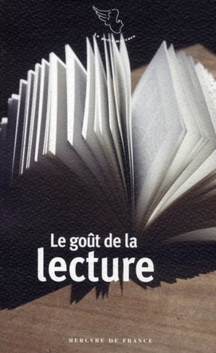 LE GOUT DE LA LECTURE - COLLECTIF - MERCURE DE FRAN