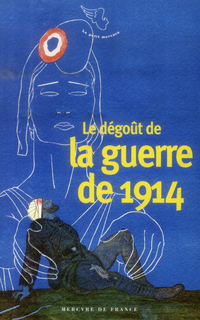 LE DEGOUT DE LA GUERRE DE 1914 - COLLECTIF - Mercure de France