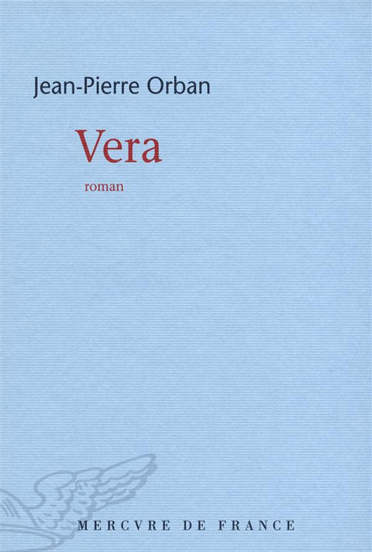 VERA - ORBAN JEAN-PIERRE - Mercure de France