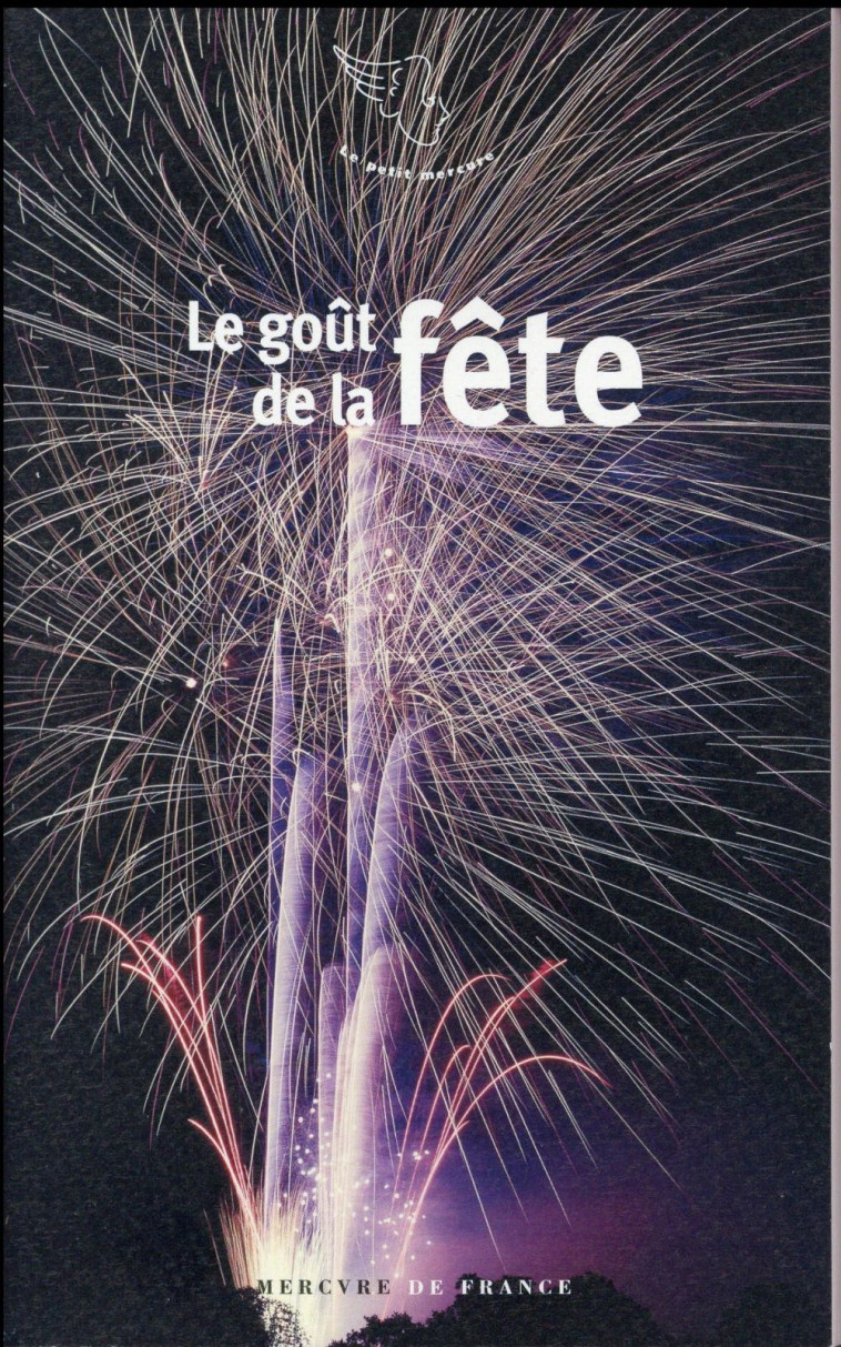 LE GOUT DE LA FETE - COLLECTIF - Mercure de France