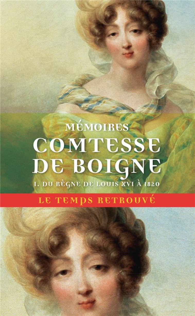 MEMOIRES - VOL01 - RECITS D-UNE TANTE-DU REGNE DE LOUIS XVI A 1820 - BOIGNE COMTESSE DE - MERCURE DE FRAN