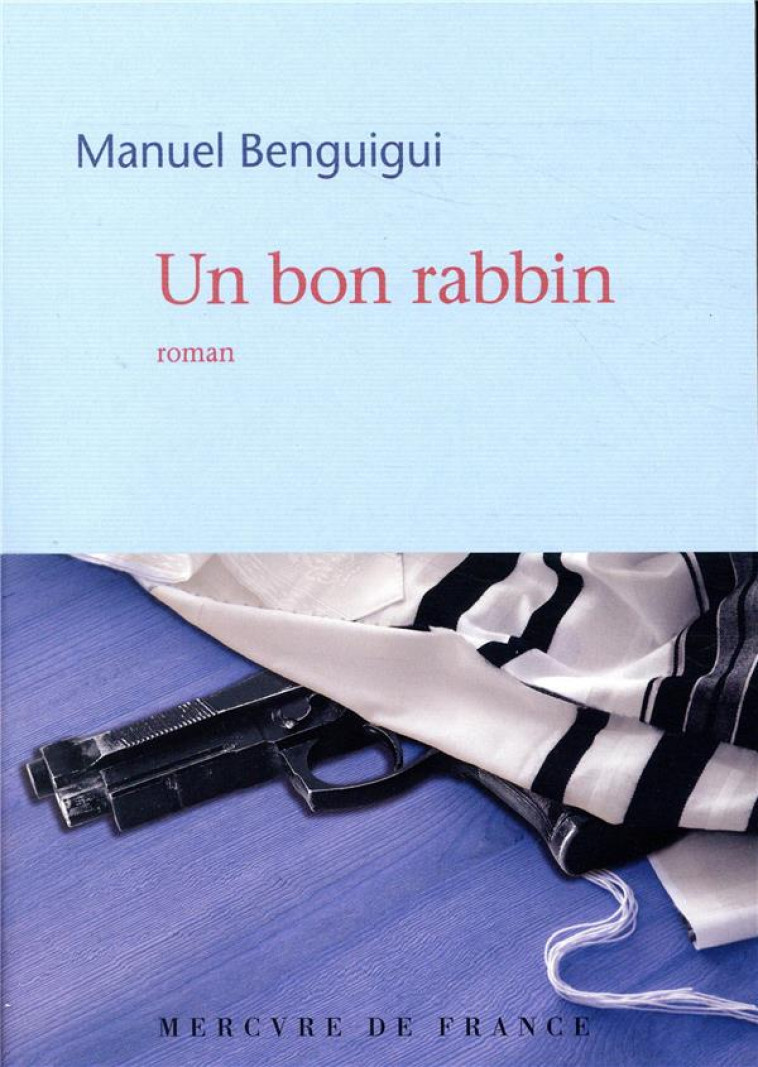 UN BON RABBIN - BENGUIGUI MANUEL - MERCURE DE FRAN