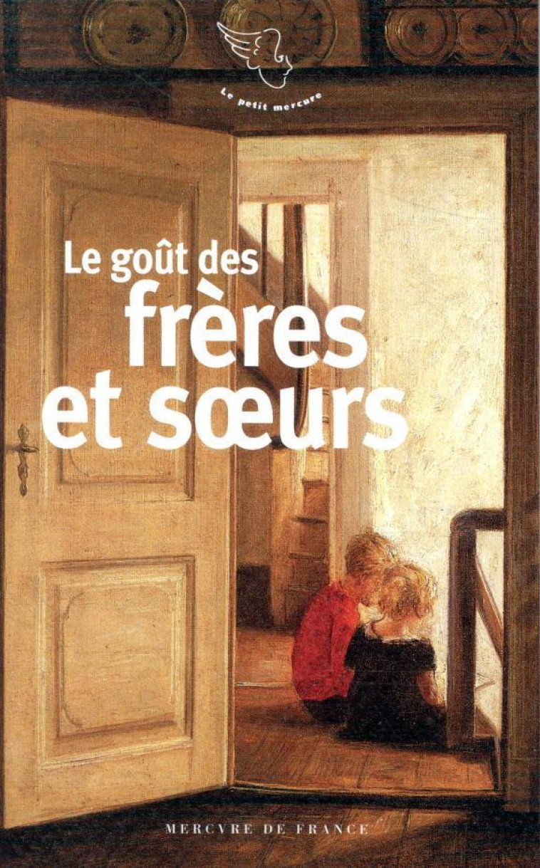 LE GOUT DES FRERES ET DES SOEURS - COLLECTIF - MERCURE DE FRAN