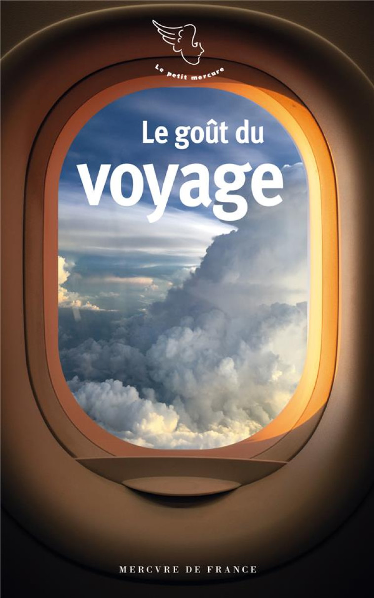 LE GOUT DU VOYAGE - COLLECTIF - MERCURE DE FRAN