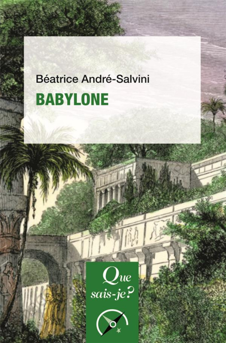 BABYLONE - ANDRE-SALVINI B. - QUE SAIS JE