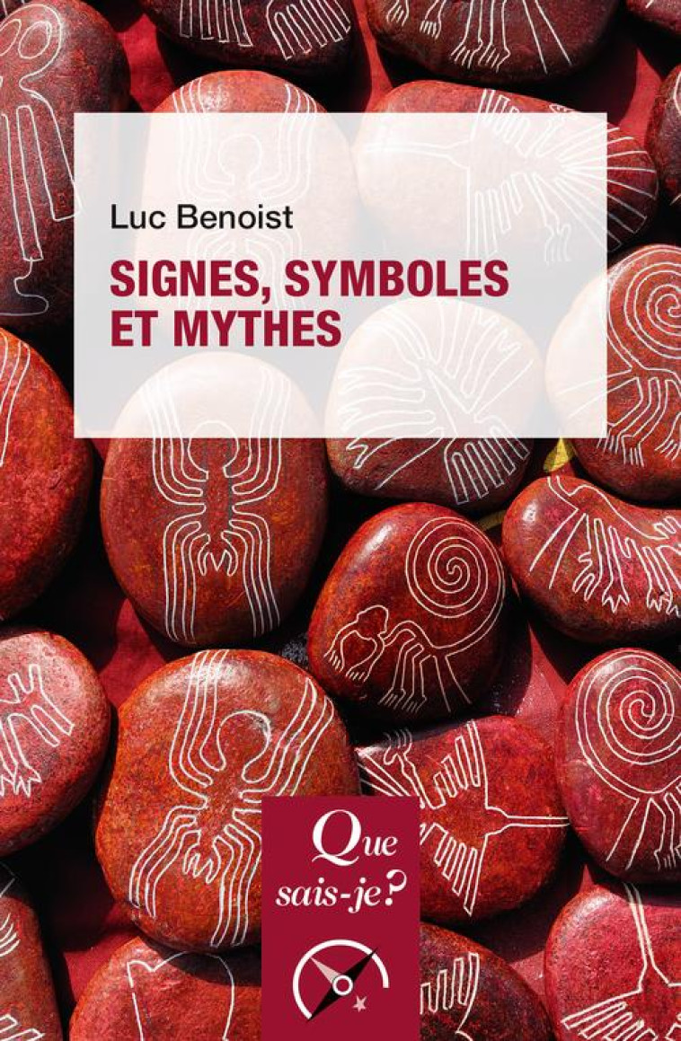 SIGNES, SYMBOLES ET MYTHES - BENOIST LUC - QUE SAIS JE