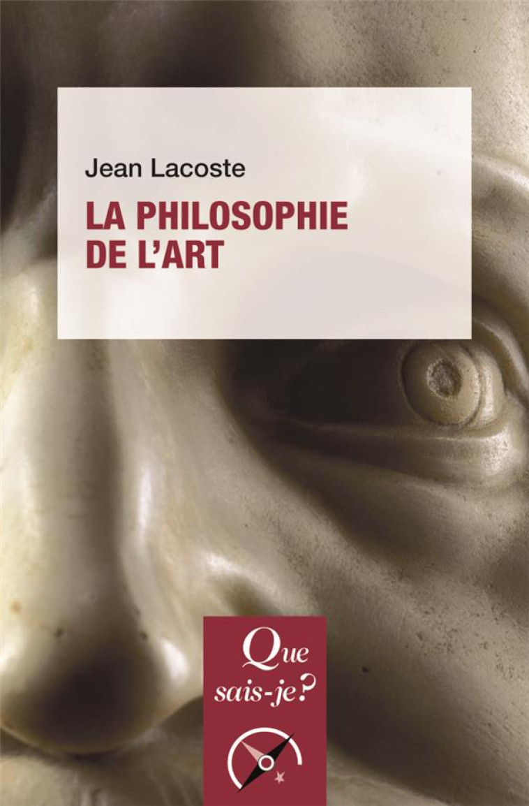 LA PHILOSOPHIE DE L-ART - LACOSTE JEAN - QUE SAIS JE