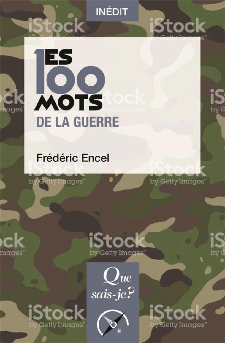 LES 100 MOTS DE LA GUERRE - ENCEL FREDERIC - QUE SAIS JE