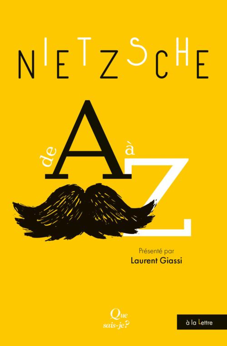 NIETZSCHE DE A A Z - GIASSI LAURENT - QUE SAIS JE