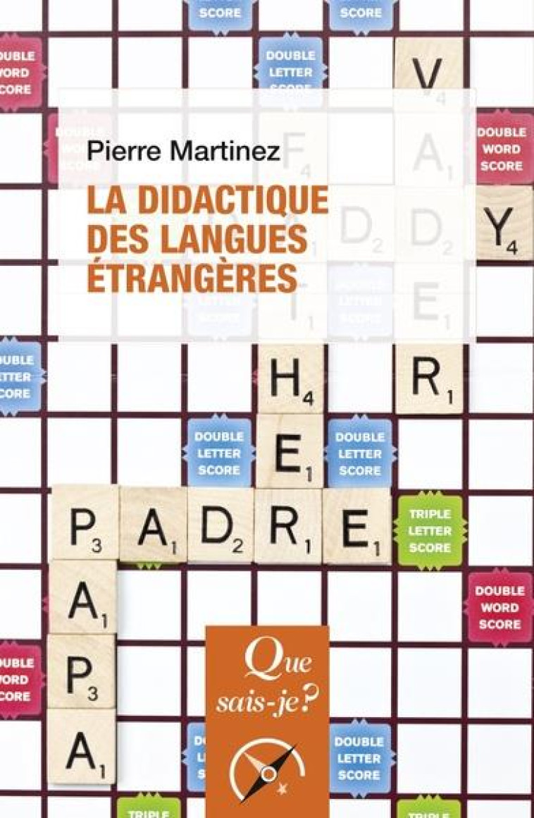 LA DIDACTIQUE DES LANGUES ETRANGERES - MARTINEZ PIERRE - QUE SAIS JE