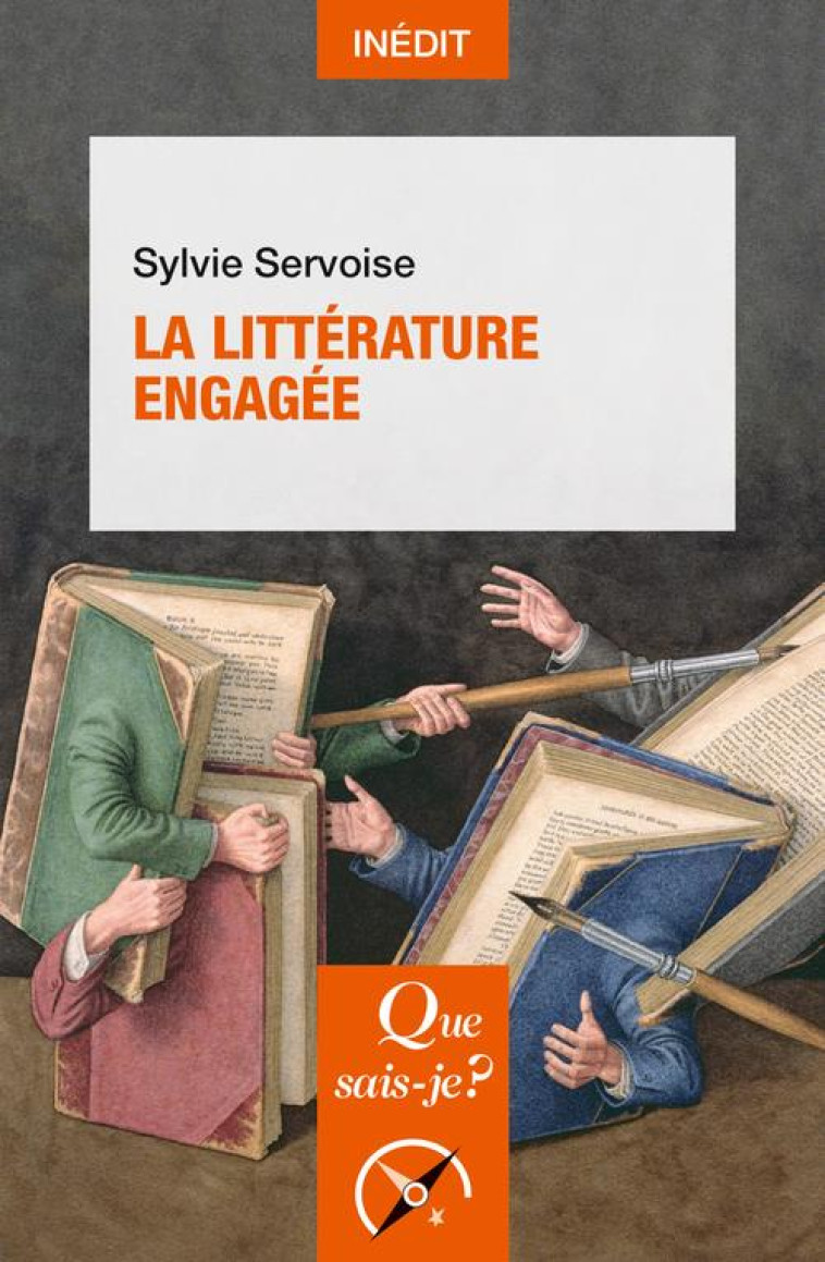 LA LITTERATURE ENGAGEE - SERVOISE SYLVIE - QUE SAIS JE