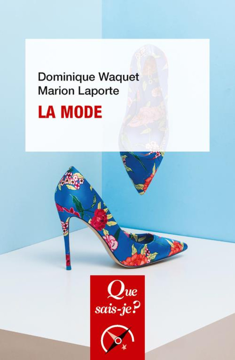 LA MODE - WAQUET/LAPORTE - QUE SAIS JE