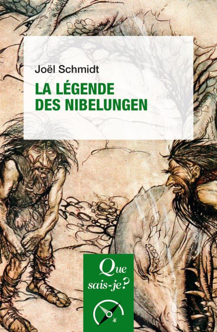 LA LEGENDE DES NIBELUNGEN - SCHMIDT JOEL - QUE SAIS JE