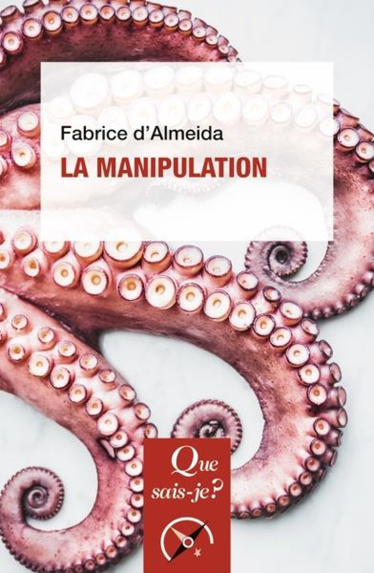 LA MANIPULATION - ALMEIDA FABRICE D- - QUE SAIS JE