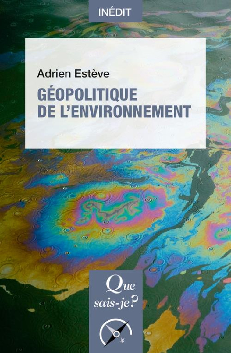 GEOPOLITIQUE DE L-ENVIRONNEMENT - ESTEVE ADRIEN - QUE SAIS JE