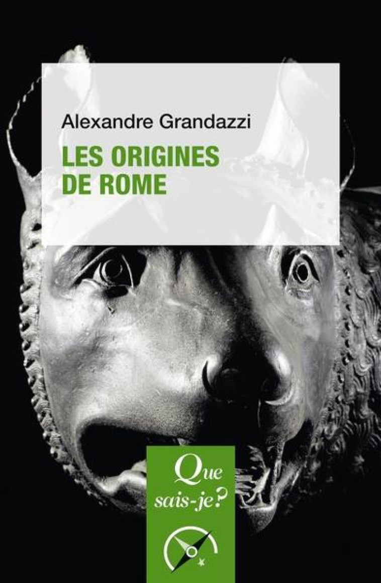 LES ORIGINES DE ROME - GRANDAZZI ALEXANDRE - QUE SAIS JE