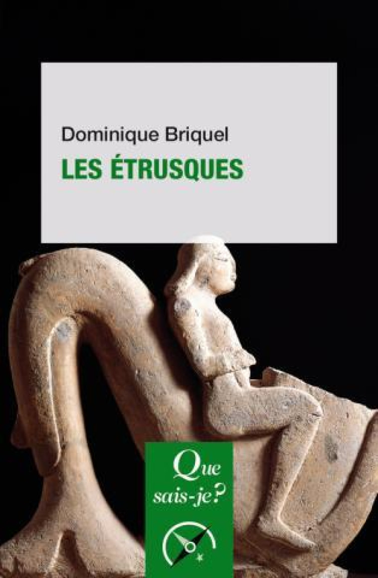 LES ETRUSQUES - BRIQUEL DOMINIQUE - QUE SAIS JE