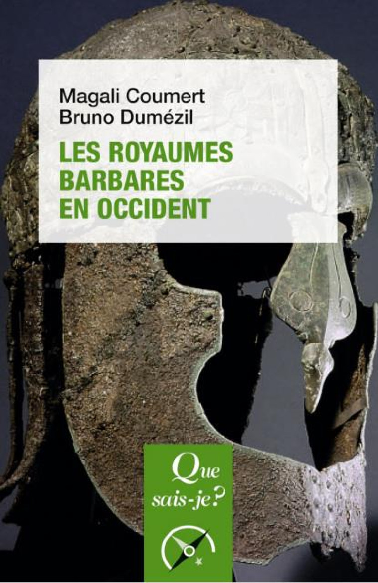 LES ROYAUMES BARBARES EN OCCIDENT - COUMERT/DUMEZIL - QUE SAIS JE