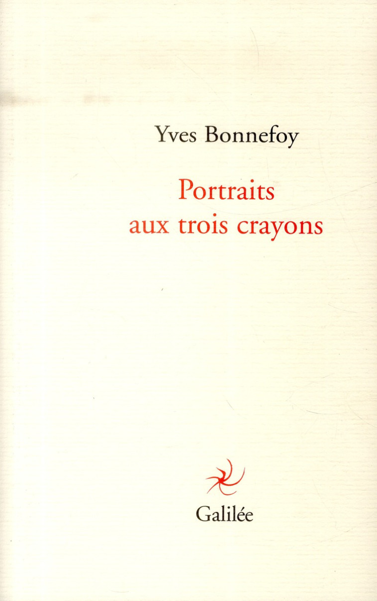 PORTRAITS AUX TROIS CRAYONS - BONNEFOY YVES - Galilée