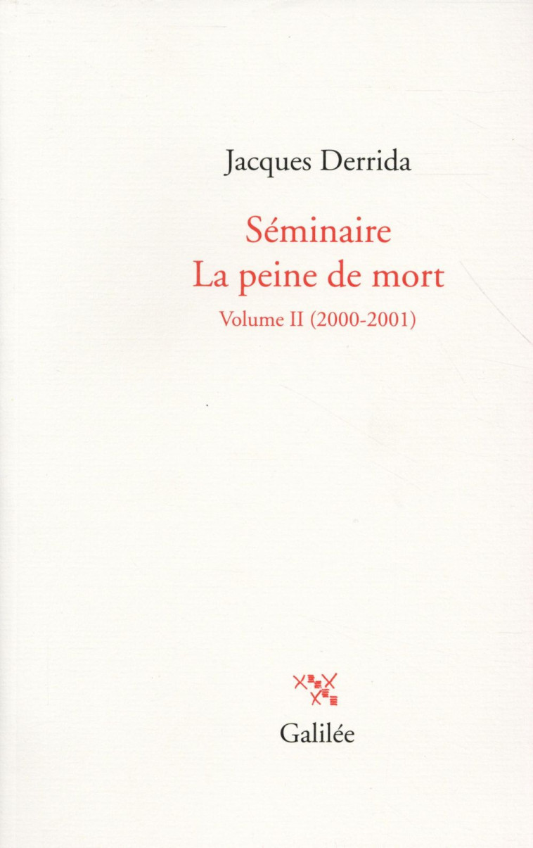 SEMINAIRE LA PEINE DE MORT T2 - VOL02 - DERRIDA JACQUES - Galilée