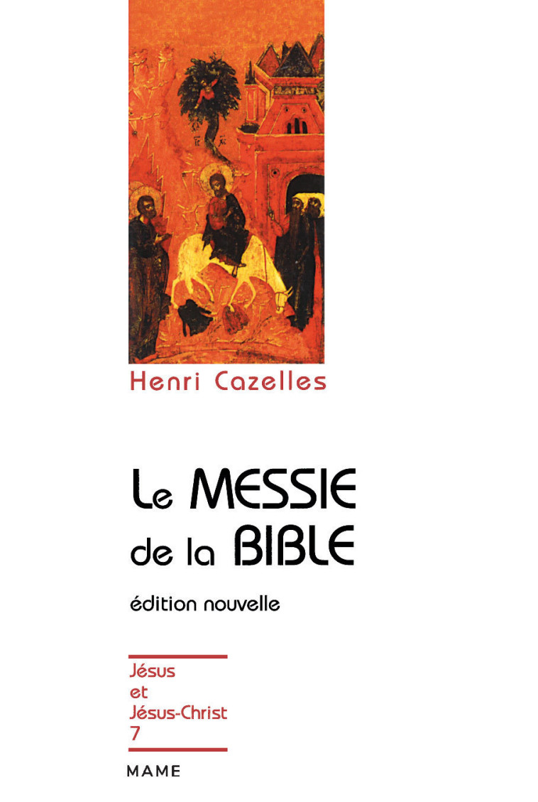 LE MESSIE DE LA BIBLE - N07 - Henri Cazelles - MAME DESCLEE